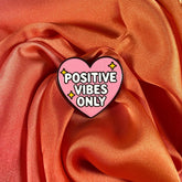 Positive Vibes Only Heart Enamel Pin Badge | Pincredible