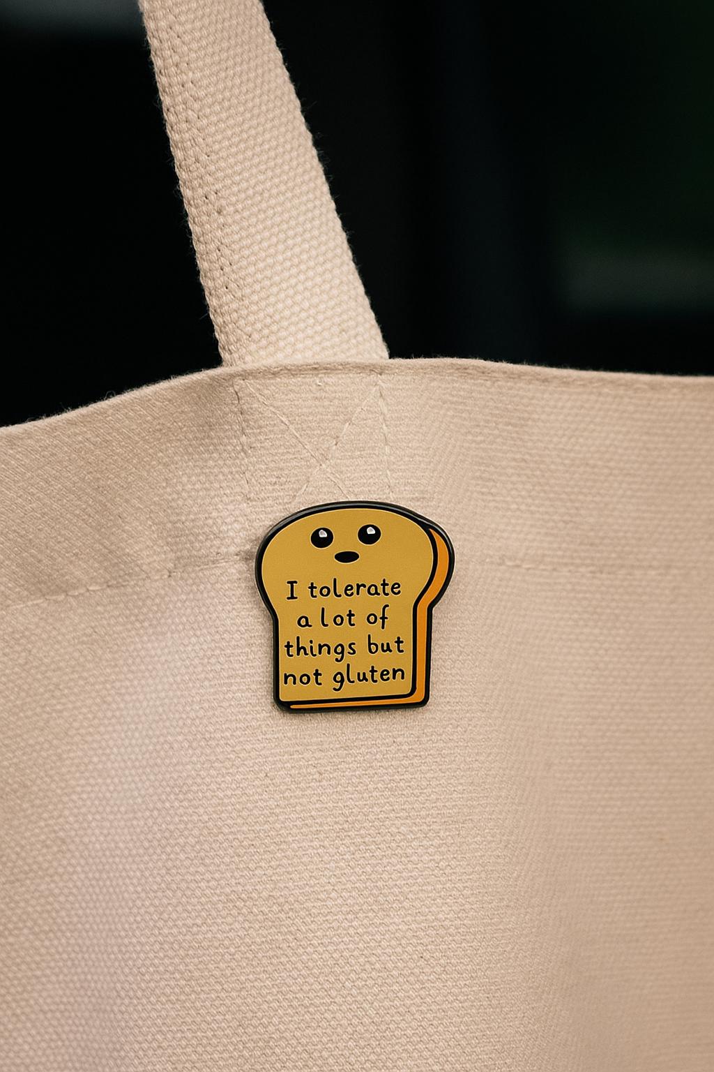 I Tolerate a Lot Gluten-Free Bread Enamel Pin: Celiac Awareness, Cute Toast