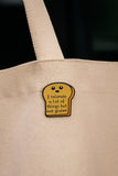 I Tolerate a Lot Gluten-Free Bread Enamel Pin: Celiac Awareness, Cute Toast