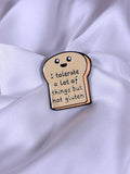 I Tolerate a Lot Gluten-Free Bread Enamel Pin: Celiac Awareness, Cute Toast