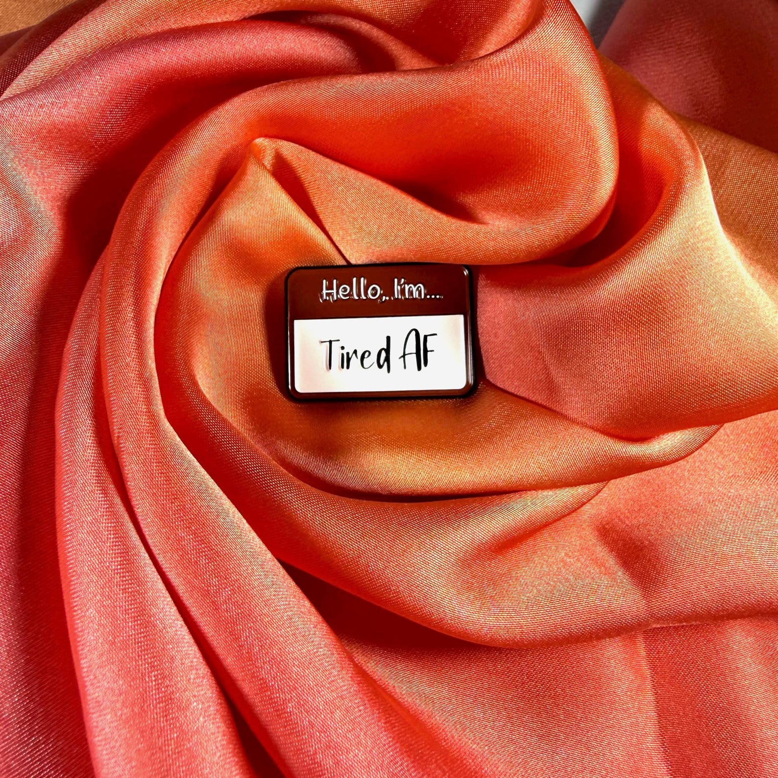 Hello I’m Tired AF! Enamel Pin Badge | Pincredible
