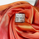 Sarcasm! Enamel Pin Badge | Pincredible