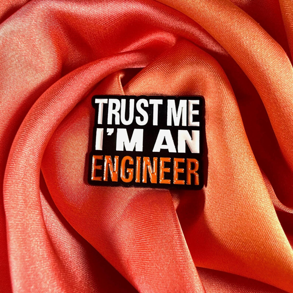 Engineer Trust Me! Enamel Pin Badge | Pincredible