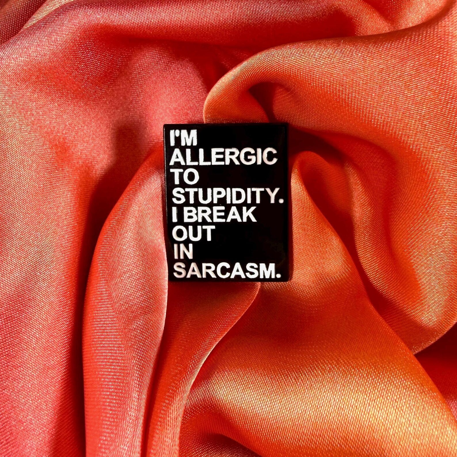 I’m Allergic to Stupidity! Enamel Pin Badge | Pincredible
