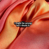 I Might Be Wrong But I Doubt It Enamel Pin Badge | Pincredible