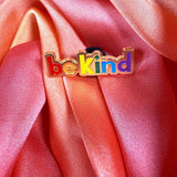 Be Kind Colorful Enamel Pin Badge | Pincredible