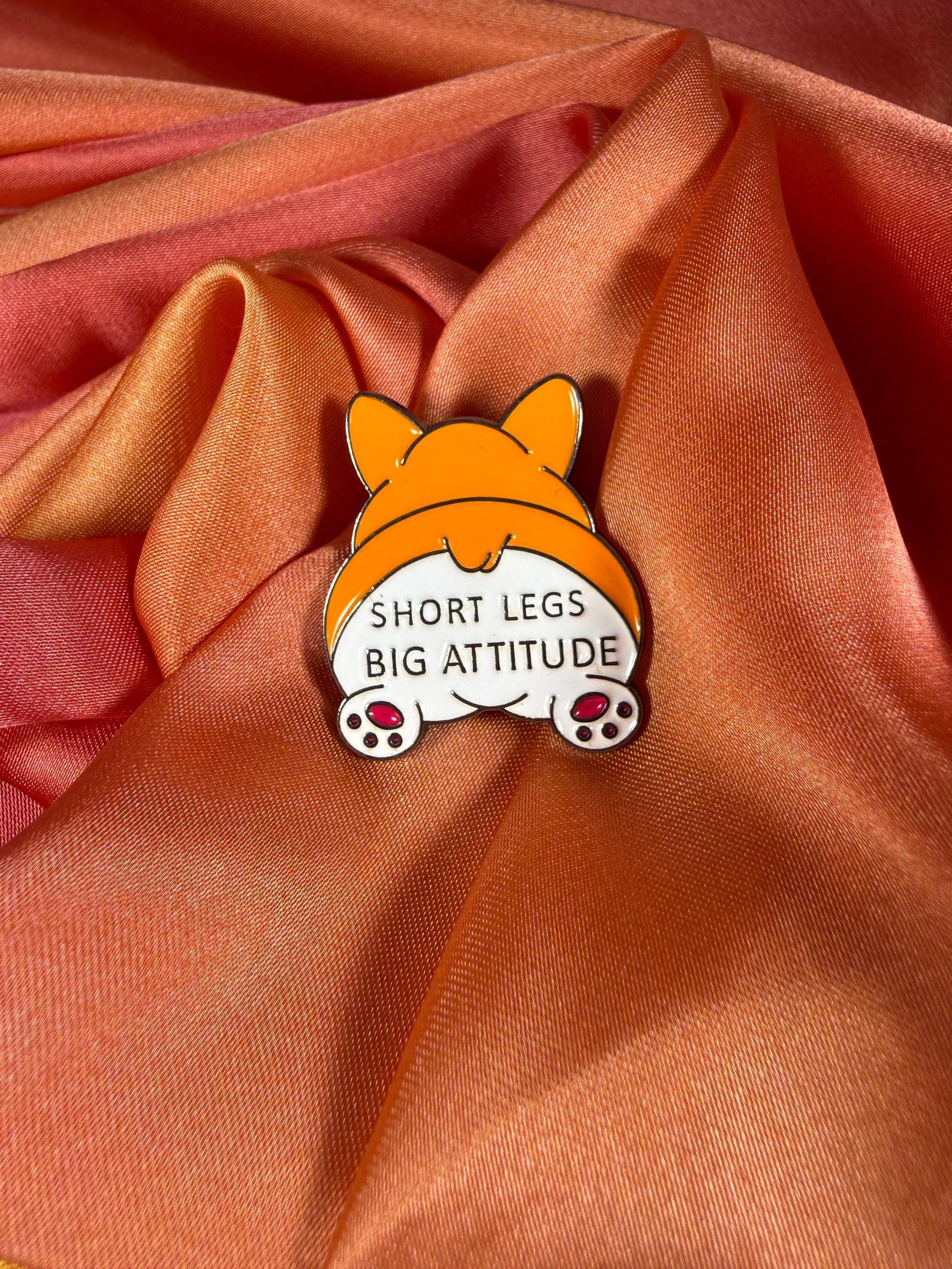 Short Legs Big Attitude Corgi Enamel Pin Badge | Pincredible