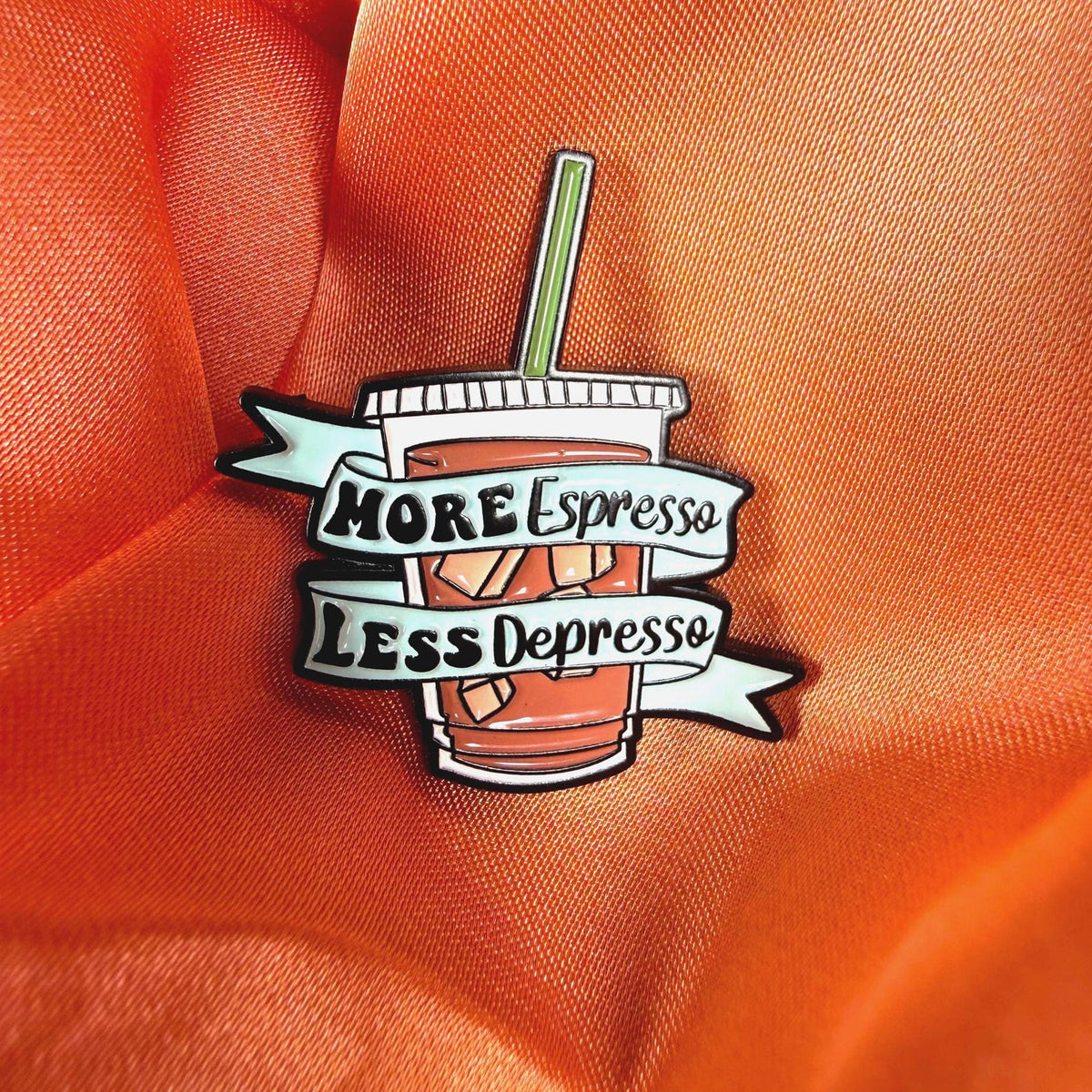 More Espresso Less Depresso Enamel Pin Badge | Pincredible